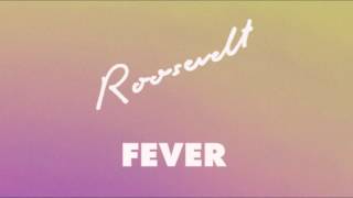 Roosevelt  Fever Official Audio [upl. by Oleusnoc]