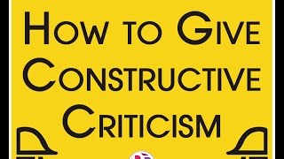 How to Give Constructive Criticism [upl. by Silvers191]