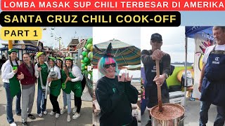 SANTA CRUZ CHILI COOKOFF LOMBA MASAK SUP CHILI TERBESAR DI AMERIKA  PART 1 [upl. by Thora642]