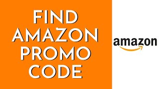 How To Find Amazon Promo Code 2023 [upl. by Deeas]