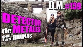 ¿Qué encontramos con mi DETECTOR DE METALES en estas antiguas RUINAS  Detección Metálica 139 [upl. by Asnarepse]