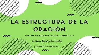 La estructura de la oración simple Enseñanza Secundaria de Adultos [upl. by Bain675]