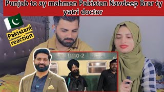 Yatri Doctor in Pakistan  Travelers Vlogger Navdeep Brar Nasir Dhillon Sanja Punjab reaction [upl. by Ennirak]