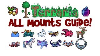 Terraria ALL Mounts and how to get them ListGuide First to Best 13 AND 124 [upl. by Phylys966]