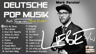 Mark Forster Album Full Completo  Mark Forster Die besten Lieder  Mark Forster  Chöre 2021 [upl. by Mandi209]