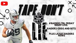 raiders TDL Friday Night Live Raiders odds and bets plus latest Raiders News [upl. by Essex530]