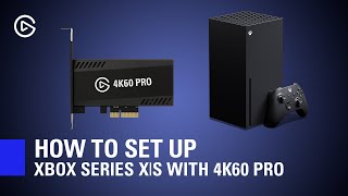 How to Set Up Xbox Series XS with Elgato 4K60 Pro MK2 [upl. by Nivi]