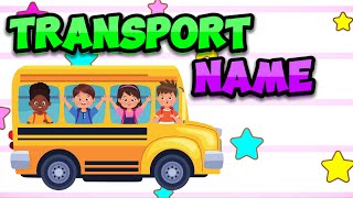 Type of Transportation  Name Transport for KIDS [upl. by Granger]