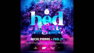 Nicki Pierre  Feel It Official Audio  Bed Light Riddim  Soca 2024 [upl. by Rriocard]