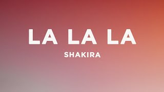 Shakira  La La La Lyrics ft Carlinhos Brown  FIFA World Cup [upl. by Joung]