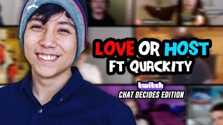 LOVE OR HOST FT QUACKITY CHAT DECIDES EDITION [upl. by Ahsemrak395]