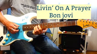 Bon Jovi  Livin On A Prayer  Guitar Cover [upl. by Wilma134]