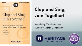 Clap and Sing Join Together Threepart Mixed  Victor C Johnson Charlotte Lee [upl. by Llyrrad]