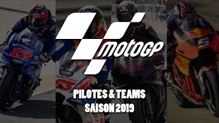 MOTOGP 2019  GRILLE DES PILOTES ET TEAMS DE LA SAISON [upl. by Lewin365]