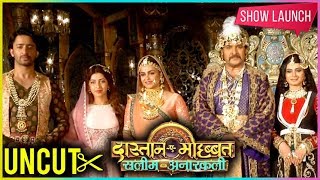 DastaanEMohabbat Salim Anarkali Grand Show Launch  Full EVENT [upl. by Strawn]