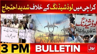 Load Shedding In Karachi  BOL News Bulletin At 3 PM  Protest Against Load Shedding  Roads Blocks [upl. by Norym683]