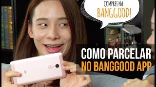 Chegou Parcelamento no Banggood APP Como Comprar [upl. by Htebi]