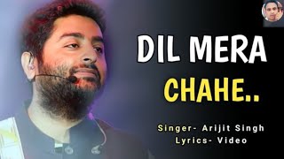 Dil Mera Chahe  Full Song  Arijit Singh  Nafe Khan  Sumi  Manish  Analog Record  Hindi Song [upl. by Xenophon]