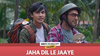 Jaha Dil Le Jaaye  FilterCopy Talkies  S01E05  Ft Sukant Goel and Ritwik Bhowmik [upl. by Matelda]