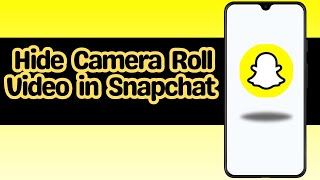 How to hide camera roll video in Snapchat [upl. by Assetan167]