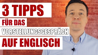 3 Tipps für das Vorstellungsgespräch auf Englisch 3 Tips for your job interview [upl. by Huttan]