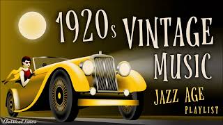 1920s Vintage Music Jazz Age Playlist [upl. by Sirronal]