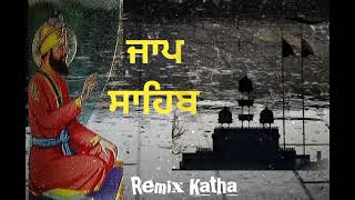 Remix Katha  Giani Sher Singh Ji  Jaap Sahib  Dasam Granth  Guru Gobind Singh Ji [upl. by Goldwin870]