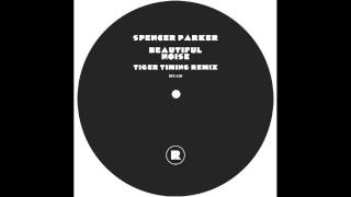 Spencer Parker  Beautiful Noise Tiger Timing Remix [upl. by Anicart]