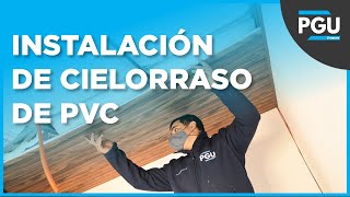 Como instalar un Cielorraso de PVC PLASBIL  PGU Uruguay [upl. by Steiner561]