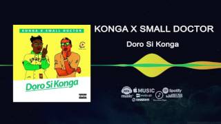 Konga x Small Doctor  Doro Si Konga Official Audio [upl. by Armanda]