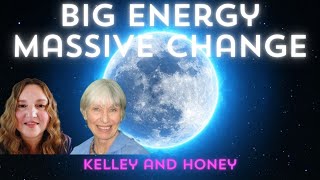 The Big Boom Changes Coming In Full Moon Energies Kelley amp Honey [upl. by Analli141]