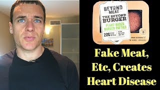 Beyond Meat burgers etc will give you heart disease too [upl. by Zerep]