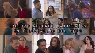 Las 150 Mejores Cachetadas de Telenovelas Del 2023 [upl. by Samuel781]