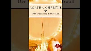 Der Wachsblumenstrauß Ein Fall fur Hercule Poirot 31 Hörbuch von Agatha Christie [upl. by Andryc]