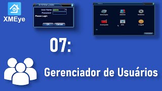 Xmeye DVRNVRXVRHVR  07  Gerenciador de Usuários [upl. by Dyrraj]