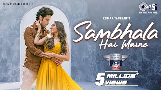 Sambhala Hai Maine  Take 2 Parth Samthaan Heli Daruwala Dev Negi Chirantan B Manoj YAnu Malik [upl. by Notsle]