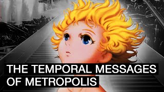 The Temporal Messages of Metropolis [upl. by Onailerua228]