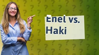 Does Enel have haki [upl. by Cormier]