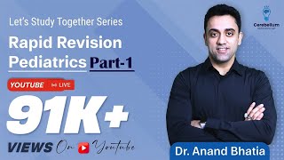 Rapid Revision  Pediatrics Part1 by Dr Anand Bhatia  Cerebellum Academy [upl. by Nave]