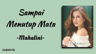 Mahalini  Sampai Menutup Mata  Lirik Lagu [upl. by Cralg]