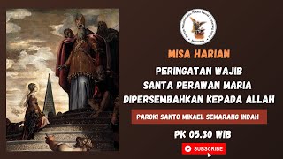 MISA HARIAN  KAMIS 21 NOVEMBER 2024  pk 530 WIB  PW S Maria Dipersembahkan kepada Allah [upl. by Annahsal]