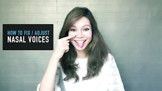 How To Fix Or Adjust Nasal Voices [upl. by Aicilec]