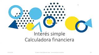 Interés simple  Calculadora Financiera [upl. by Ynnob909]