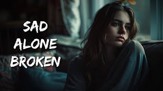 Sad Lofi Songs  Alone Broken Lofi Song  Slowed  Reverb [upl. by Eladal]