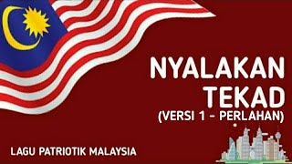 Nyalakan Tekad versi 1  perlahan  Lagu Patriotik Malaysia [upl. by Aldwon]