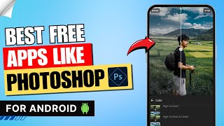 5 Best Free Apps Like Photoshop for Android of 2024 ✅  Photoshop Alternatives for Android [upl. by Marcel]