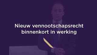 Nieuw vennootschapsrecht binnenkort in werking [upl. by Fernanda]