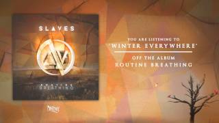 Slaves  Winter Everywhere Feat Tillian Pearson [upl. by Nolyarg]