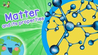 Science For Kids Exploring Matter And Its Properties Learning Videos For Kids [upl. by Yursa31]