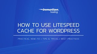 How to Use LiteSpeed Cache for WordPress [upl. by Kera]